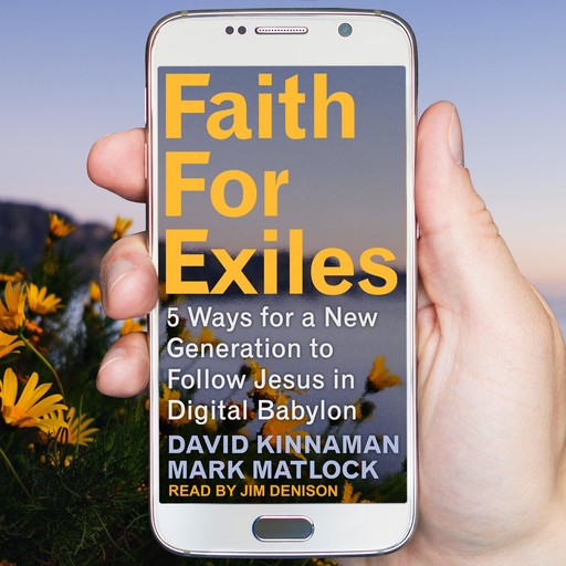 Faith for Exiles, David Kinnaman, Mark Matlock, Aly Hawkins