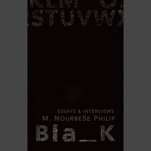 Blank - Essays and Interviews - Essais Series, Book 3 (Unabridged), M. NourbeSe Philip