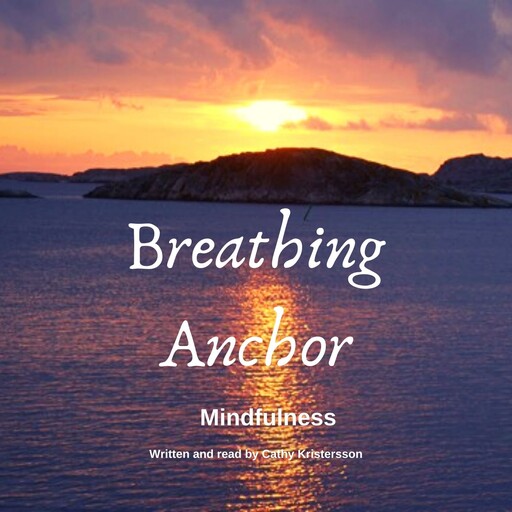 Breathing Anchor, Cathy Kristersson