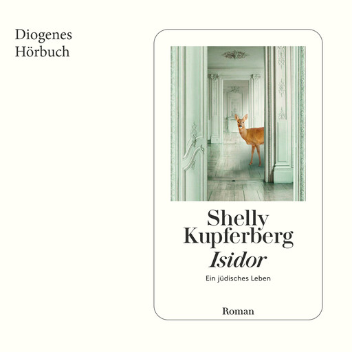 Isidor - Ein jüdisches Leben (Ungekürzt), Shelly Kupferberg