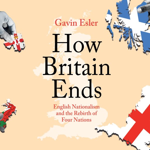 How Britain Ends, Gavin Esler