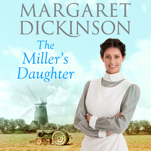 The Miller's Daughter, Margaret Dickinson