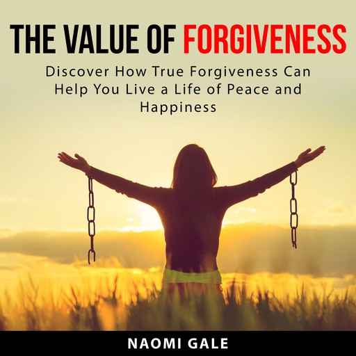 The Value of Forgiveness, Naomi Gale