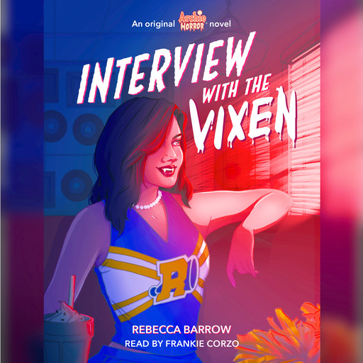 Interview with the Vixen (Archie Horror, Book 2), Rebecca Barrow