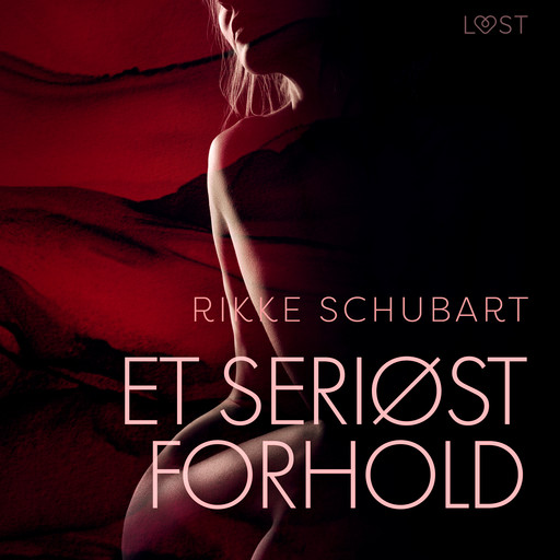 Et seriøst forhold – erotisk novelle, Rikke Schubart