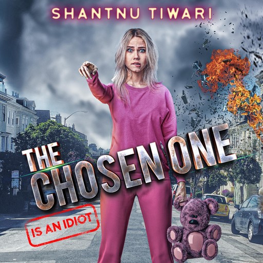 The Chosen One (is an Idiot), Shantnu Tiwari