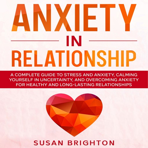 Anxiety in Relationship, Susan Brighton
