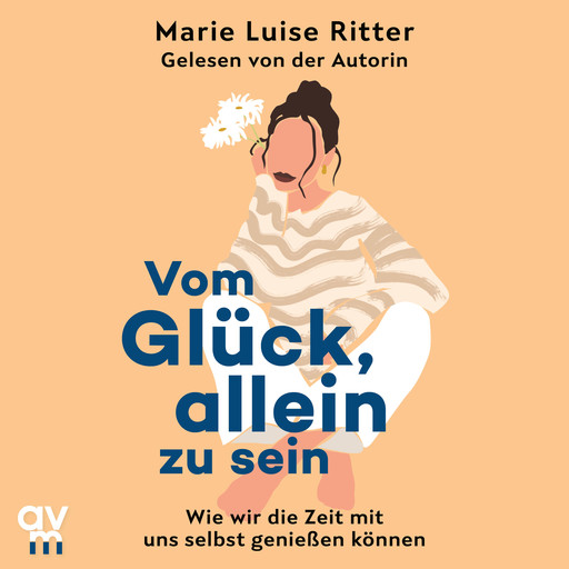 Vom Glück, allein zu sein, Marie Luise Ritter