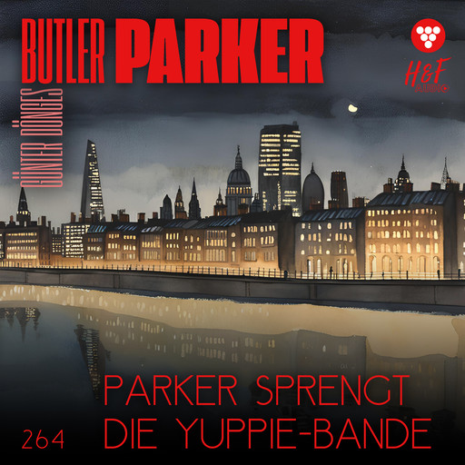 Parker sprengt die Yuppi-Bande - Butler Parker, Band 264 (ungekürzt), Günter Dönges