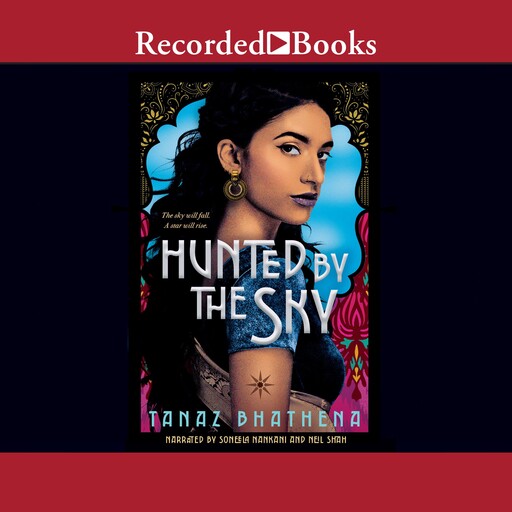 Hunted by the Sky, Tanaz Bhathena