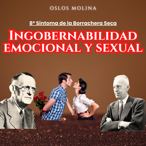 9º Síntoma: Ingobernabilidad Emocional y Sexual, Oslos Molina