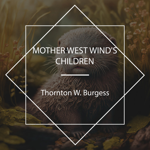 Mother West Wind's Children, Thornton W. Burgess
