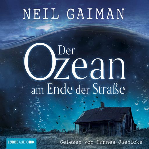 Der Ozean am Ende der Straße (Ungekürzt), Neil Gaiman