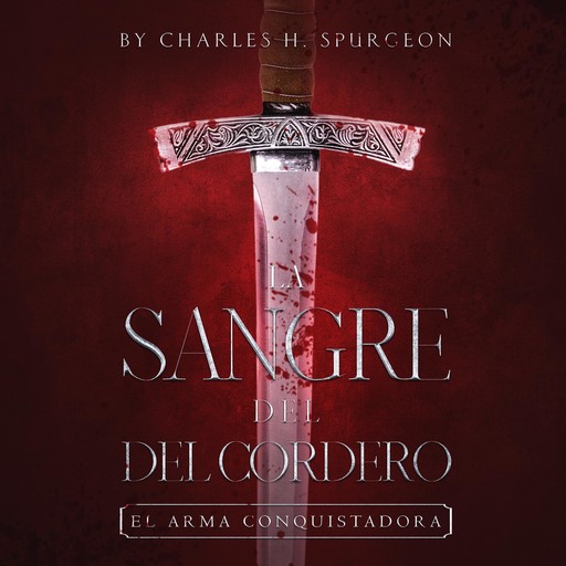 La Sangre Del Cordero, Charles Spurgeon