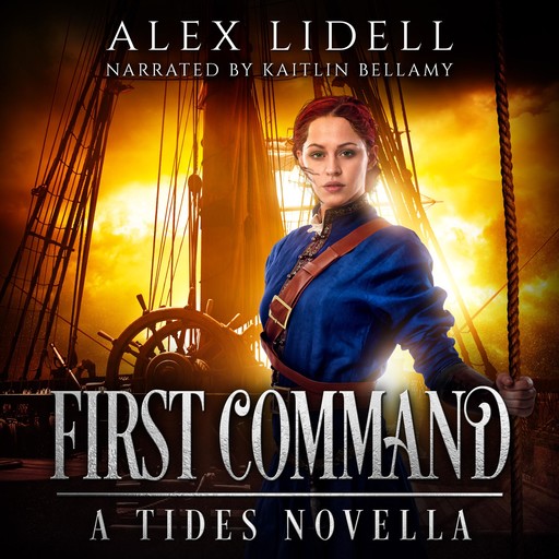 First Command: A Tides Novella, Lidell Alex