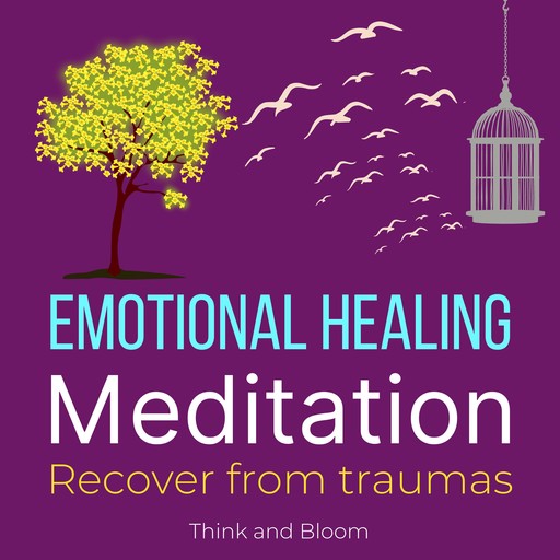 Deep Emotional healing guided meditation, Bloom Think