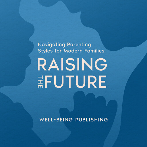 Raising the Future, Well-Being Publishing