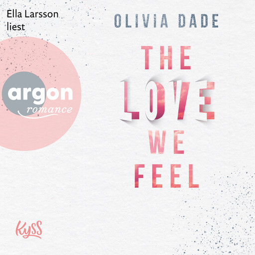 The Love we feel - Fandom-Trilogie, Band 3 (Ungekürzte Lesung), Olivia Dade