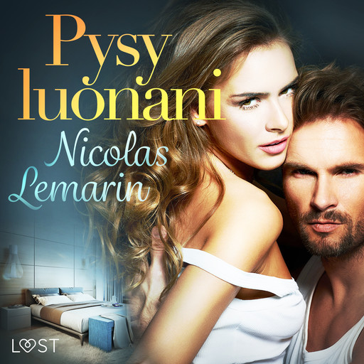 Pysy luonani – eroottinen novelli, Nicolas Lemarin