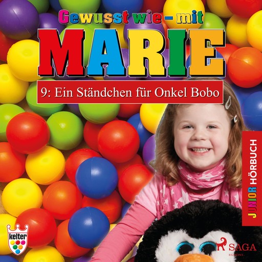 Gewusst wie - mit Marie, 9: Ein Ständchen für Onkel Bobo (Ungekürzt), Heike Wendler