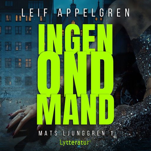 Ingen ond mand, Leif Appelgren