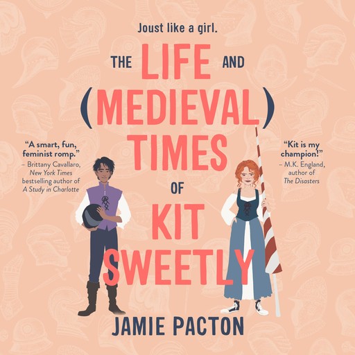 The Life and Medieval Times of Kit Sweetly, Jamie Pacton