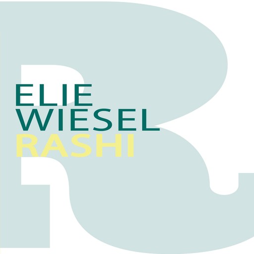 Rashi, Elie Wiesel