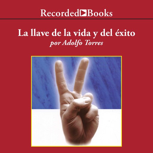 La Llave de la Vida y el Exito, Adolfo Torres
