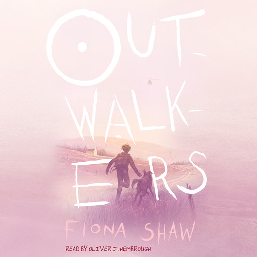 Outwalkers, Fiona Shaw