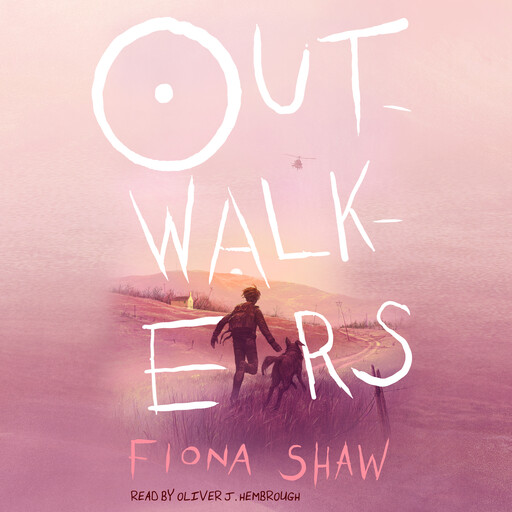 Outwalkers, Fiona Shaw