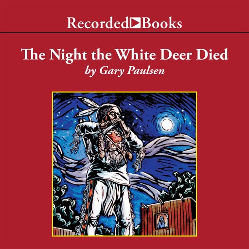 The Night the White Deer Died, Gary Paulsen