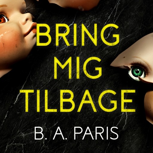 Bring mig tilbage, B.A. Paris