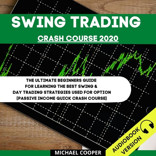 Swing Trading Crash Course 2020:, Michael Cooper
