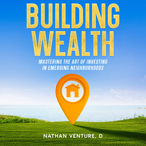 Building Wealth, Nathan Venture