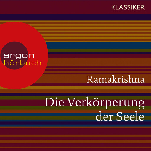 Ramakrishna. Die Verkörperung der Seele - Worte der Weisheit (Szenische Lesung), Ramakrishna
