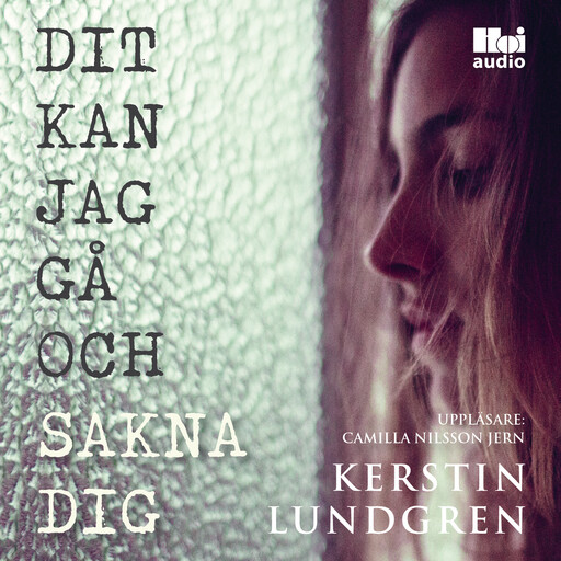 Dit kan jag gå och sakna dig, Kerstin Lundgren