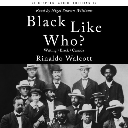 Black Like Who? (Unabridged), Rinaldo Walcott