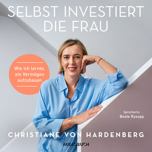 Selbst investiert die Frau, Christiane von Hardenberg