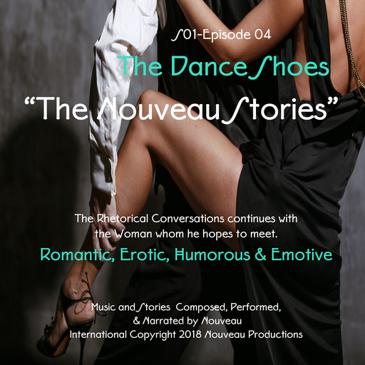 "The Nouveau Stories" (Series One-Episode -04) "The Dance Shoes", Nouveau