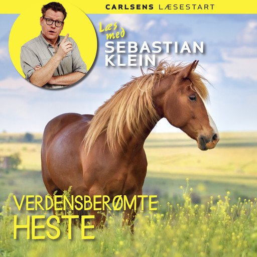 Læs med Sebastian Klein: Verdensberømte heste, Sebastian Klein