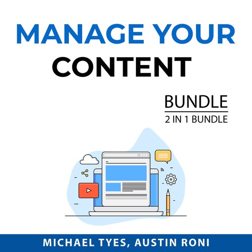 Manage Your Content Bundle, 2 in 1 Bundle, Austin Roni, Michael Tyes