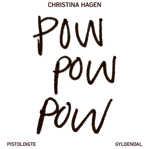 Pow pow pow, Christina Hagen