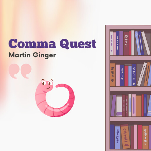 Comma Quest, Martin Ginger