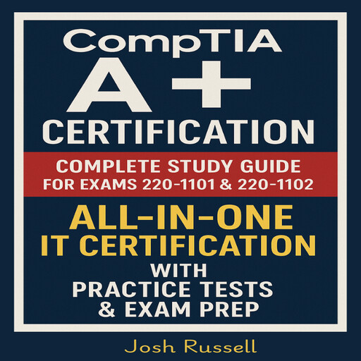 CompTIA A+ Certification, Josh Russell