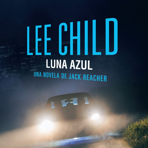 Luna azul (acento castellano): Edición España, Lee Child