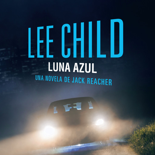 Luna azul (acento castellano): Edición España, Lee Child