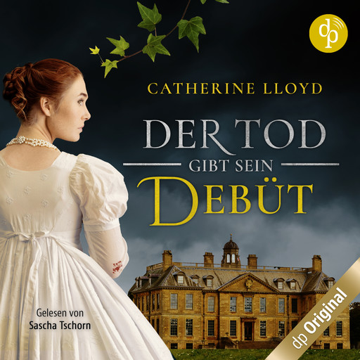 Der Tod gibt sein Debüt - Ein Fall für Major Kurland & Miss Harrington, Band 2 (Ungekürzt), Catherine Lloyd