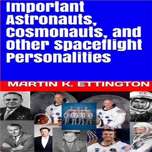 Important Astronauts, Cosmonauts, and Other Spaceflight Personalities, Martin K. Ettington
