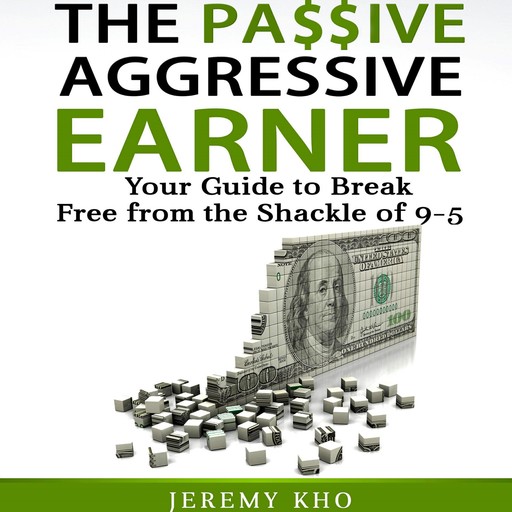 The Passive Aggressive Earner, Jeremy Kho