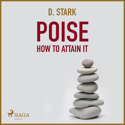Poise - How To Attain It, Stark